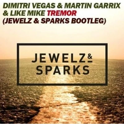 Jewelz & SparksTremor (Jewelz & Sparks Bootleg)