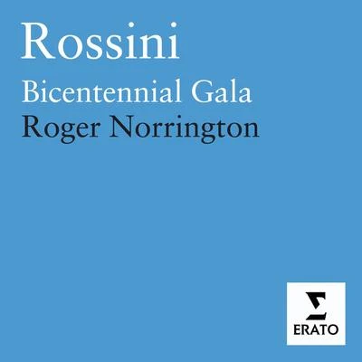 Sir Roger Norrington/Stuttgart Radio Symphony OrchestraRossini: Gala of the Bicentenary