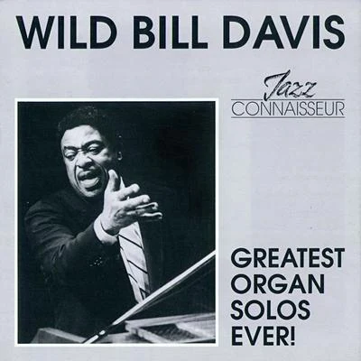 Wild Bill DavisGreatest Organ Solos Ever!