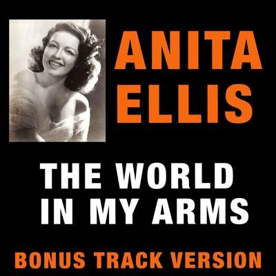 Anita Ellis/Pee Wee King/Lawrence WelkThe World in My Arms (Bonus Track Version)