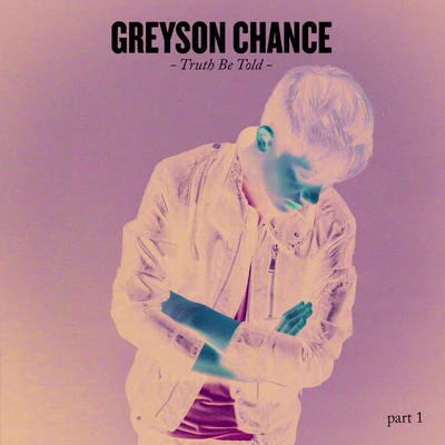 Greyson ChanceTruth Be Told part 1