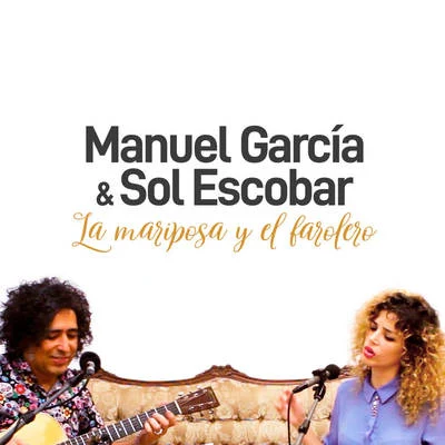 Manuel GarciaLa Mariposa y el Farolero (Con Sol Escobar)