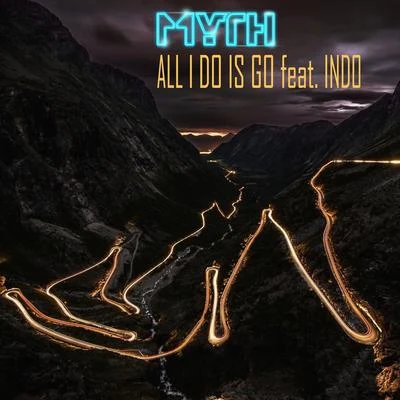 Myth/Clams CasinoAll I Do Is Go (feat. Indo)