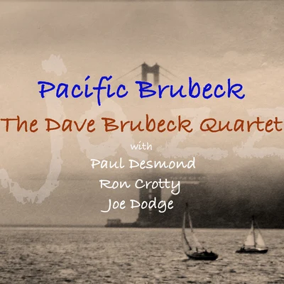 The Dave Brubeck Quartet/Dave Brubeck QuartetPacific Brubeck