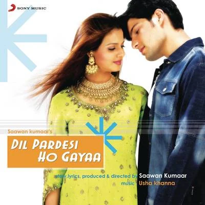 Usha KhannaDil Pardesi Ho Gayaa (Original Motion Picture Soundtrack)