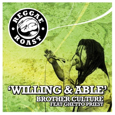 Brother Culture/Paul FoxWilling & Able (feat. Ghetto Priest)