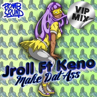 KenoJ. CastMake Dat Ass (VIP Mix)