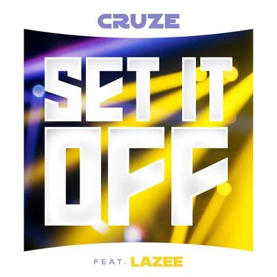 CruzeSet It off (DJ Edit) [feat. Lazee]