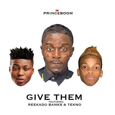 Reekado BanksDrey BeatzGive Them (feat. Reekado Banks & Tekno)