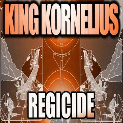 King KorneliusRegicide