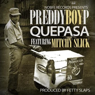 Preddy Boy P/Pooh HefnerQue Pasa (feat. Mitchy Slick)