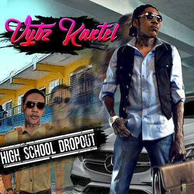 Vybz KartelHigh School Dropout