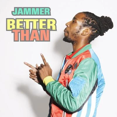 Mighty/Jammer/Earz/MarchiephonixBetter Than (Remixes)