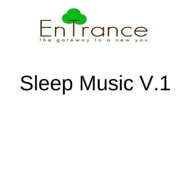 EntranceSleep Music V.1