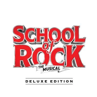 Andrew Lloyd WebberSchool of Rock: The Musical (Original Cast Recording) [Deluxe Edition]