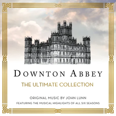 The Chamber Orchestra Of LondonTenebraeDownton Abbey - The Ultimate Collection