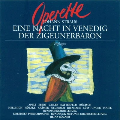 Wolf-Dieter Hauschild/Leipzig Radio ChorusSTRAUSS II: Night in Venice (A)Der Zigeunerbaron [Highlights] [Rogner]