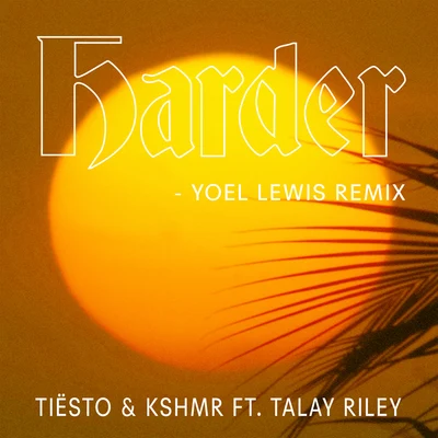 Yoel LewisMeital De RazonReOrderHarder (Yoel Lewis Remix)