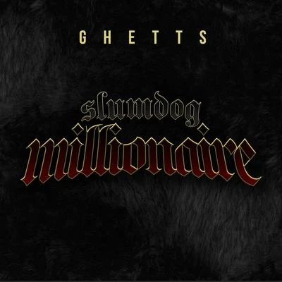 Ghetts/Aynzli Jones/Star OneSlumdog Millionaire