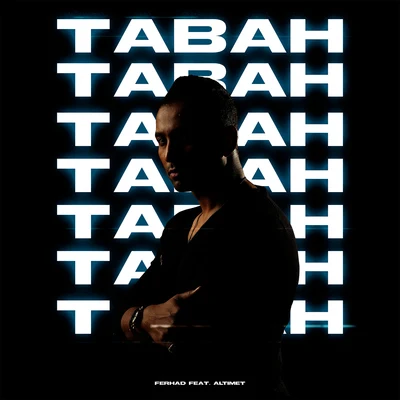 FerhadTabah (feat. Altimet)