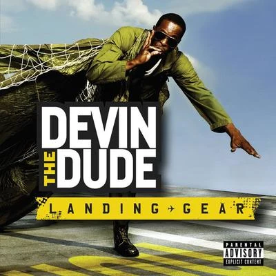 Devin the Dude/Lil FlipLanding Gear