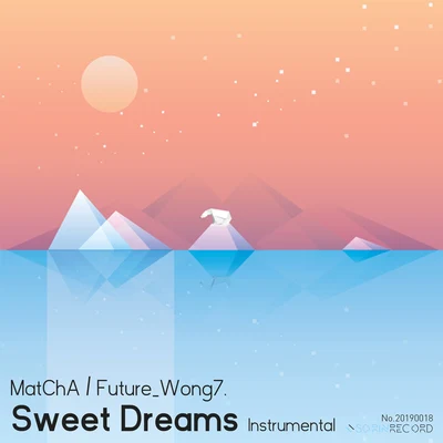 Future_Wong7.Sweet Dreams (Instrumental)