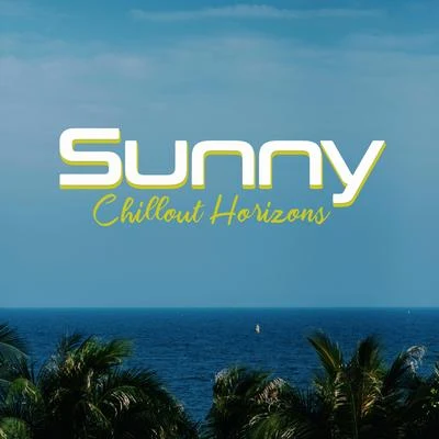 Wonderful Chillout Music EnsembleSunny Chillout Horizons