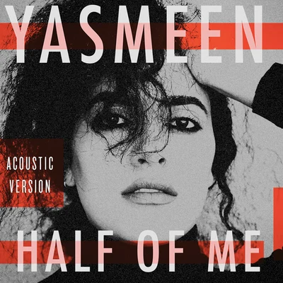 YasmeenHalf of Me (Acoustic)