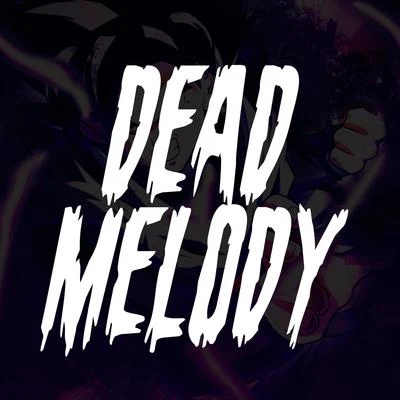 BruluxDead Melody