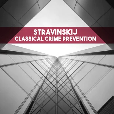 Leningrad Philharmonic Orchestra/Moscow RTV Symphony OrchestraStravinskij: Classical Crime Prevention