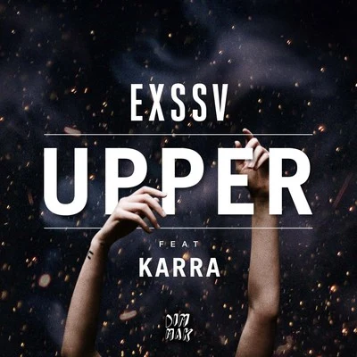 EXSSVUpper (feat. Karra) (Extended Mix)