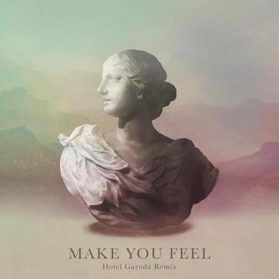 Alina Baraz/PhlakeMake You Feel (Hotel Garuda Remix)