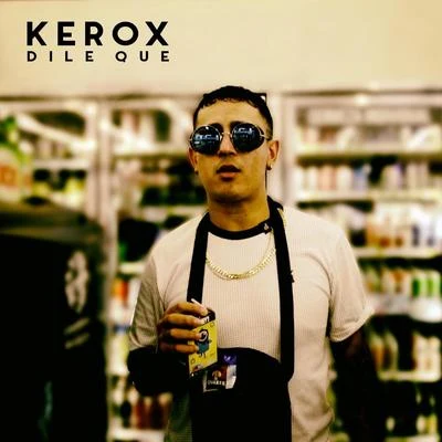 Kerox/C-KanDile Que