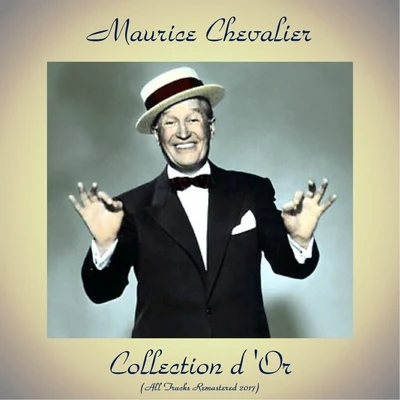 Maurice ChevalierCollection fOr (All Tracks Remastered 2017)