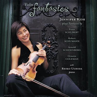 Jennifer Koh/John HarbisonSCHUBERTSCHUMANNSCHOENBERGCOLEMAN: Violin Fantasies