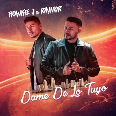 Frankie J/Baby BashDame de Lo Tuyo