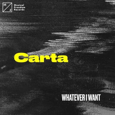 Carta/Sem VoxWhatever I Want