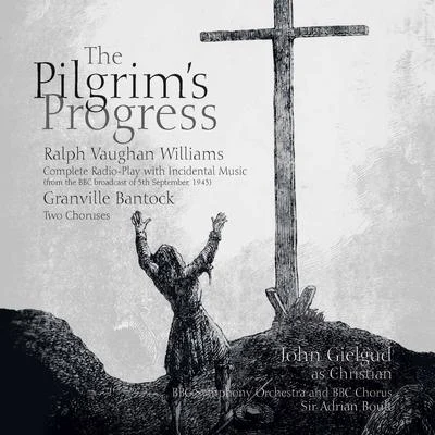 BBC Wireless Symphony OrchestraVaughan Williams: The Pilgrims Progress - Bantock: 2 Choruses from The Pilgrims Progress