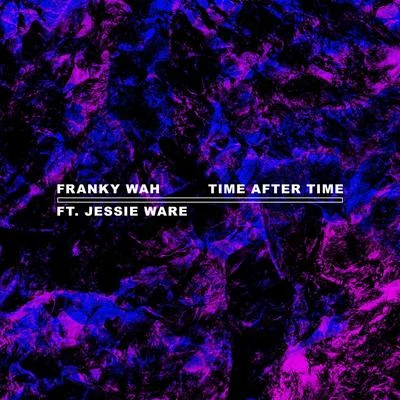 Franky Wah/Jessie WareTime After Time