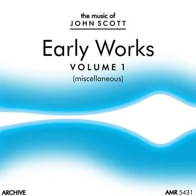 John Scott/St Pauls Cathedral ChoirJohn Scott Early Works, Vol. 1