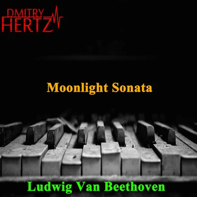 Dmitry Hertz/Wolfgang Amadeus MozartMoonlight Sonata