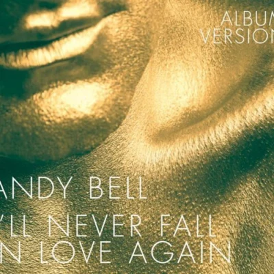 Andy BellI’ll Never Fall In Love Again (CDM)