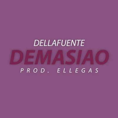 DELLAFUENTE/Ana MenaDemasiao