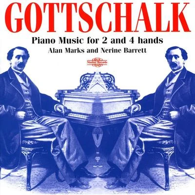 Nerine BarrettAlan MarksLouis Moreau GottschalkGottschalk: Piano Music for 2 and 4 Hands