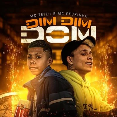 MC Jotinha/MC TeteuDim Dim Dom