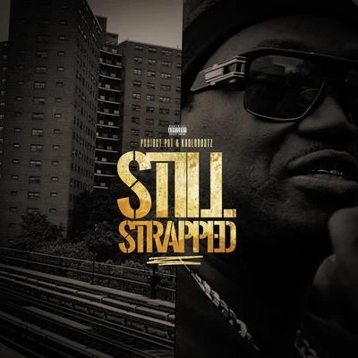 Derrias Alexander/Project Pat/OG The YounginStill Strapped