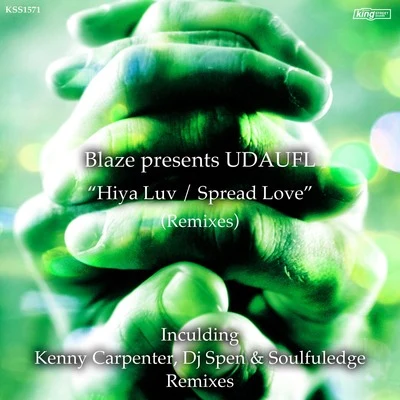 UDAUFLHiya LuvSpread Love (Remixes)