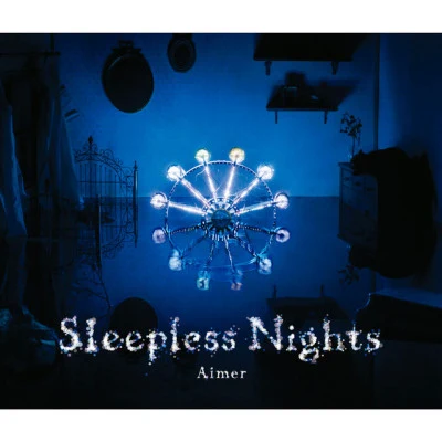 Aimer/SawanoHiroyuki[nZk]/澤野弘之Sleepless Nights