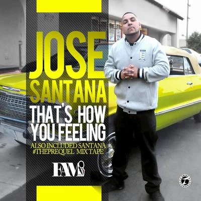 Jose Santana/AG Cubano/Napalm Da DonThats How You Feeling