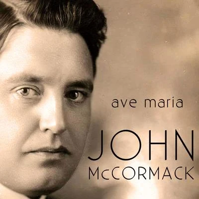 John McCormackAve Maria